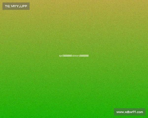 syxl电子竞技俱乐部 skeary电子竞技俱乐部 syxl电子竞技俱乐部 skeary电子竞技俱乐部